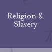 Religion and Slavery