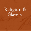 Religion and Slavery